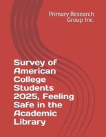 Survey of American College Students 2025, Feeling Safe in the Academic Library B0FJXYPHJD Book Cover