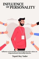 Influence of personality and managerial style values on organizational citizenship behavior 5065871493 Book Cover