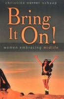 Bring It On! Women Embracing Midlife 0974844306 Book Cover