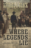 Where Legends Lie B0CRS4X4BF Book Cover