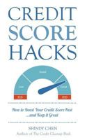 Credit Score Hacks: How to Boost Your Credit Score Fast and Keep it Great 0997411201 Book Cover