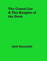 The Camel Lot and the Knights of the Desk 1537696211 Book Cover