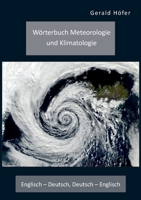 Worterbuch Meteorologie Und Klimatologie, Englisch-Deutsch / Deutsch-Englisch 3961468796 Book Cover