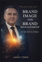 BRAND IMAGE AND BRAND MANAGEMENT IN THE DIGITAL WORLD 197136004X Book Cover