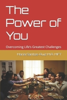The Power of You: Overcoming Life’s Greatest Challenges (The Empowered Mind Series) B0DWMSHSZ2 Book Cover