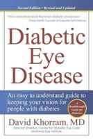 Diabetic Eye Disease: An Easy to Understand Guide to Keeping Your Vision for People with Diabetes 0980053129 Book Cover