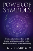 Power of Symbols: Reiki & Other Spiritual Symbols: Reiki & Other Spiritual Symbols 1646785703 Book Cover