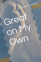 Great on My Own B0GL1SMYBD Book Cover