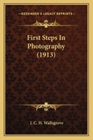 First Steps in Photography 0548830169 Book Cover