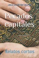 Pecados capitales: Relatos cortos B08XL7YXLG Book Cover