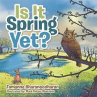 Is It Spring Yet? 154340216X Book Cover