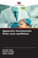 Appareils fonctionnels fixes (une synthèse) (French Edition) 6630176227 Book Cover