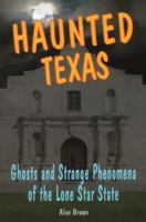 Haunted Texas: Ghosts and Strange Phenomena of the Lone Star State (Haunted) 0811735001 Book Cover