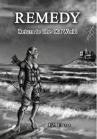 Remedy: Return To The Old World B0GXL84GQ5 Book Cover