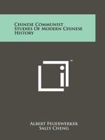 Chinese Communist Studies Of Modern Chinese History 1258167735 Book Cover