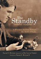 The Standby: A Wireless Journey Toward the Birth of Radio 1665781823 Book Cover