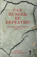 Can Hunger Be Defeated?: Advancing Food Security in South Asia 9382579729 Book Cover