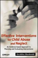 Effective Interventions for Child Abuse and Neglect: An Evidence-Based Approach to Planning and Evaluating Interventions 0471491470 Book Cover