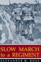 Slow March to a Regiment 0920277810 Book Cover