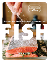 Fish: Recipes and Techniques for Freshwater Fish 0760364079 Book Cover