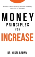 Money Principles for Increase 1930388357 Book Cover
