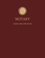 Notary Journal: Classic Burgundy Public Record Book 1090555636 Book Cover