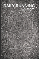 Daily Running Log Book: Journal To Track Distance, Speed, Pace - Long Distance Running Training Diary For Runners & Athletes | Undated Marathon Training Planner Notebook 1660674018 Book Cover