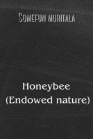 Honeybee (Endowed nature) B0CR1Q6TQ5 Book Cover