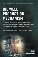 Oil Well Production Mechanism: Training Manual on Well Production Operations for Non-production Engineers (Oil and Gas Production Operations) 8770042039 Book Cover