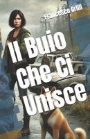 Il Buio Che Ci Unisce (Italian Edition) B0G49355F7 Book Cover