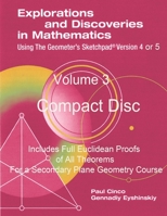 Explorations and Discoveries in Mathematics Using the Geometer's Sketchpad Version 4 or 5 Volume 3 Compact Disc 1304109577 Book Cover