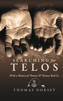 Searching For Telos: With a History of Thomas & Thomas Rod Co. B0C4Z51F21 Book Cover