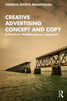 Creative Advertising Concept and Copy: A Practical, Multidisciplinary Approach 1032362049 Book Cover