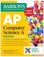 AP Computer Science A Premium, 13th Edition: Prep Book with 6 Practice Tests + Comprehensive Review + Online Practice (Barron's AP Prep) B0FCDBM1MB Book Cover