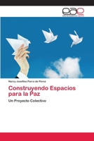 Construyendo Espacios para la Paz: Un Proyecto Colectivo 6202098864 Book Cover