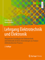 Lehrgang Elektrotechnik und Elektronik: Theoretische Grundlagen der Elektrotechnik und Elektronik mit ihren Anwendungen zur Analyse elektrotechnischer Prozesse (German Edition) 3658509023 Book Cover