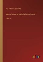 Memorias de la sociedad económica: Tomo 4 3368117408 Book Cover