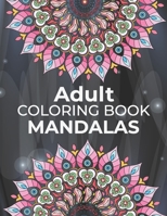 Adults Coloring Book Mandalas: mandalas adult coloring books | Coloring Books For Adults Happiness B09TF21MD9 Book Cover