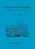 Carrstone in Norfolk Buildings: Distribution, use, associates and influences (371) 1841716138 Book Cover