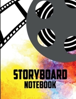 Storyboard Notebook: Large Story Book Paper For Directors, Animators, and Filmmakers to Plan Creative Content B0BSXD18SD Book Cover