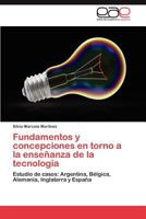 Fundamentos y Concepciones En Torno a la Ensenanza de La Tecnologia 3659024821 Book Cover