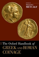 The Oxford Handbook of Greek and Roman Coinage 0199372187 Book Cover