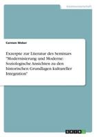 Exzerpte zur Literatur des Seminars Modernisierung und Moderne: Soziologische Ansichten zu den historischen Grundlagen kultureller Integration 3668341273 Book Cover