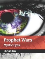 Prophet Wars: Mystic Eyes B09DMW3XWH Book Cover