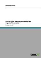 Das St. Galler Management-Modell als Organisationsmuster 3640977807 Book Cover