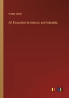 Art Education Scholastic and Industrial 3368183680 Book Cover