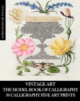 Vintage Art: The Model Book of Calligraphy: 30 Calligraphy Fine Art Prints 1006589872 Book Cover