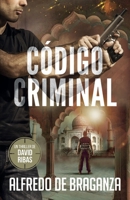 CÓDIGO CRIMINAL: un thriller de David Ribas (Thrillers en español) (Spanish Edition) B08FP9Z5NX Book Cover