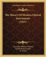 The Theory Of Modern Optical Instruments 1166479137 Book Cover