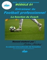 football professionnel: la fonction du coach (French Edition) B0858TT5Q8 Book Cover